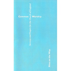 Common Worship Rites On The Way by John Morgan
